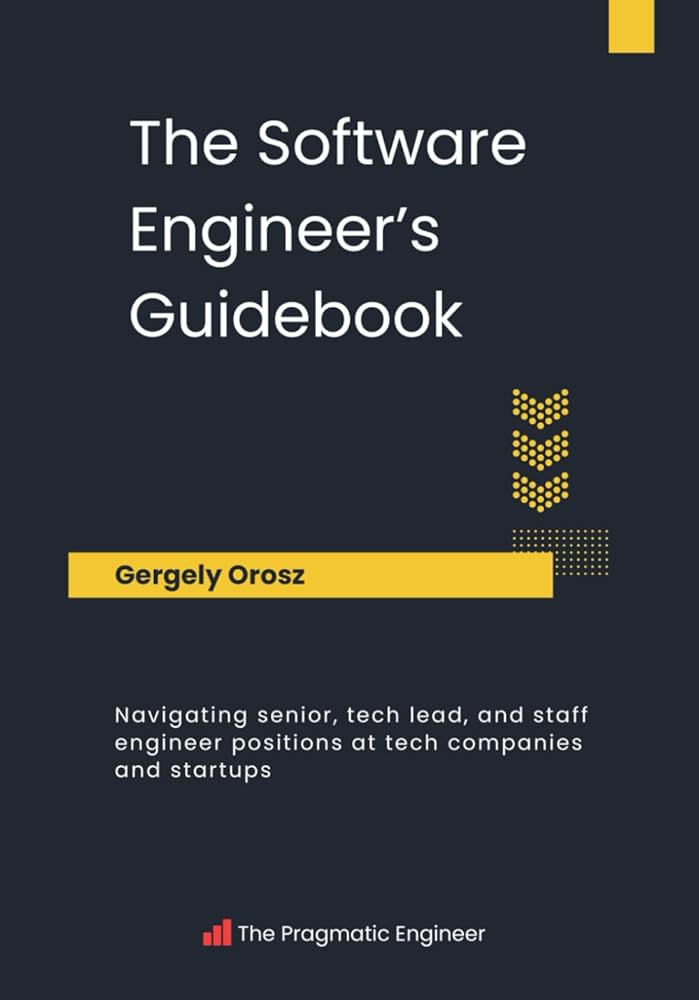The Software Engineer's Guidebook by Gergely Orosz